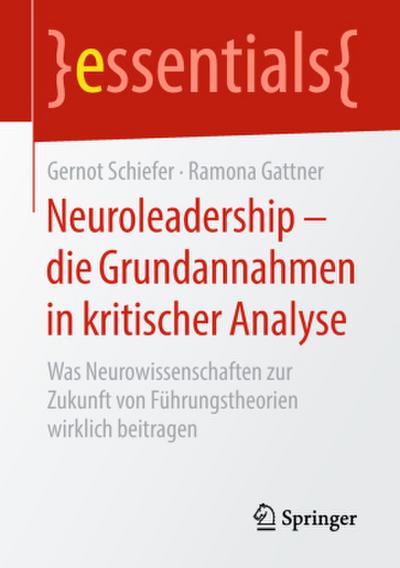 Neuroleadership - die Grundannahmen in kritischer Analyse