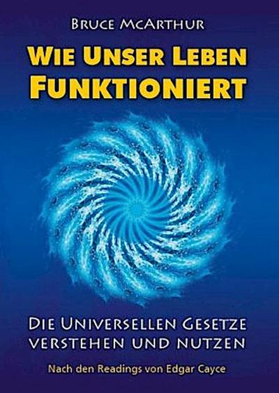 Wie unser Leben funktioniert