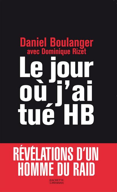 Le jour où j’ai tué HB