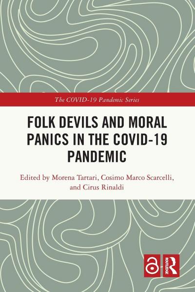Folk Devils and Moral Panics in the COVID-19 Pandemic