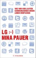 LG;-) Wie wir vor lauter Kommunizieren unser Leben verpassen