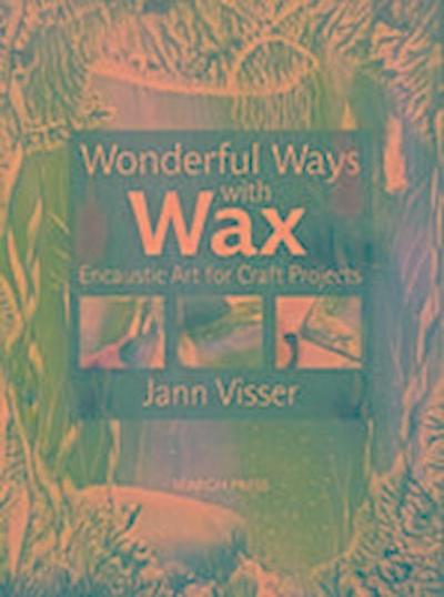 Wonderful Ways with Wax