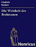 Die Weisheit des Brahmanen