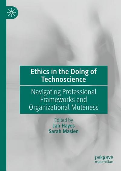 Ethics in the Doing of Technoscience