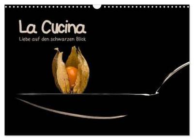 La Cucina (Wandkalender 2026 DIN A3 quer), CALVENDO Monatskalender