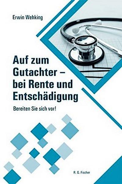 Auf zum Gutachter - bei Rente und Entschädigung