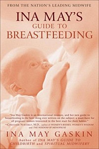 Ina May’s Guide to Breastfeeding