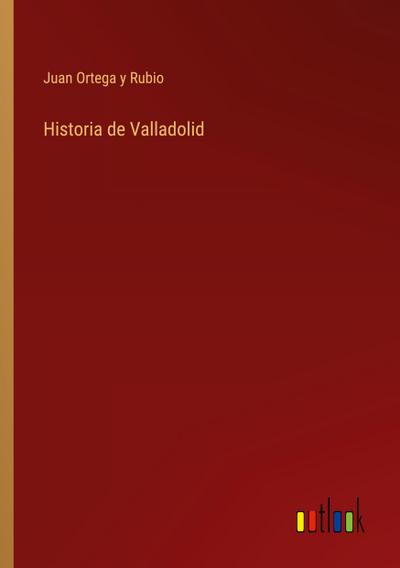 Historia de Valladolid