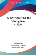 The Overthrow Of The War System (1915)