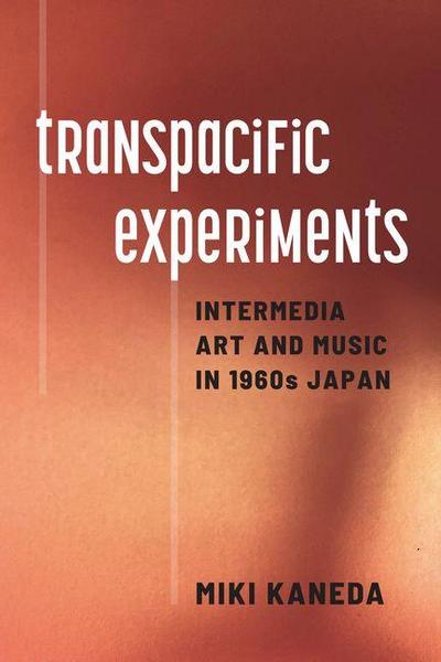 Transpacific Experiments