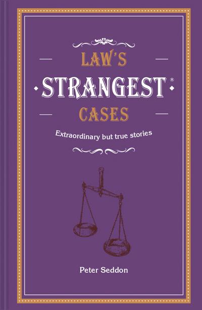 Law’s Strangest Cases