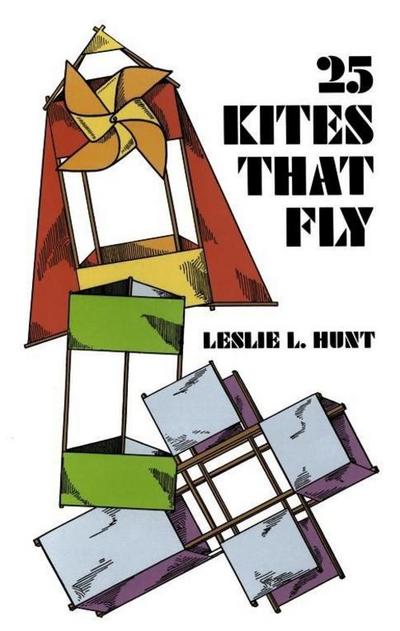 Hunt, L: 25 Kites That Fly