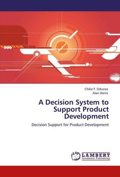 A Decision System to Support Product Development