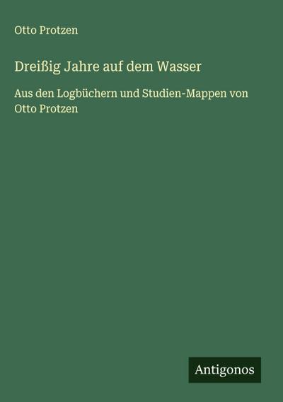 Dreißig Jahre auf dem Wasser