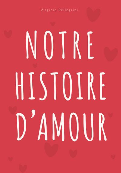 Notre Histoire d’Amour