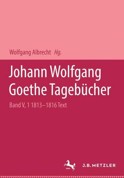 Johann Wolfgang von Goethe: Tagebucher