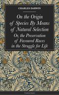 On the Origin of Species By Means of Natural Selection