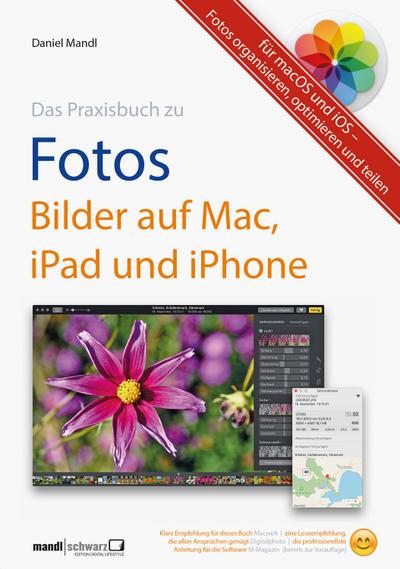 Praxisbuch zu Fotos – Bilder auf Mac, iPad und iPhone / für macOS und iOS
