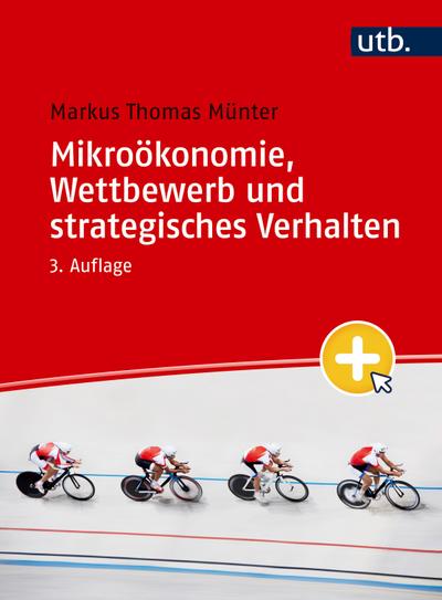 Mikroökonomie, Wettbewerb und strategisches Verhalten