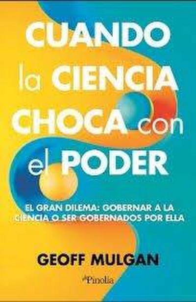Cuando La Ciencia Choca Con El Poder