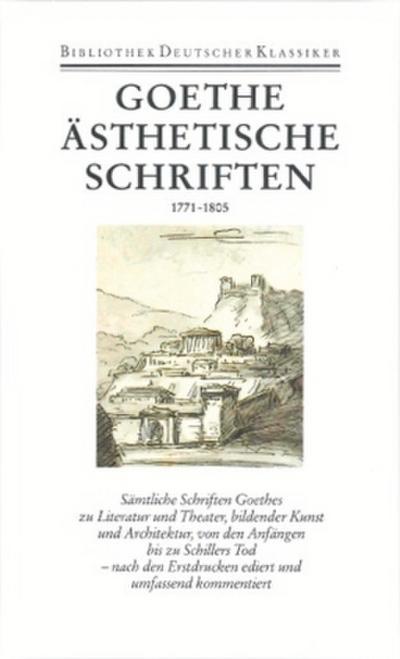 Sämtliche Werke, Briefe, Tagebücher und Gespräche Ästhetische Schriften 1771-1805