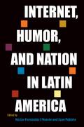 Internet, Humor, and Nation in Latin America