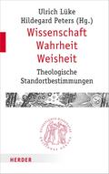 Wissenschaft - Wahrheit - Weisheit