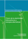 Futuro de la electricidad, hidrocarburos y energías alternativas