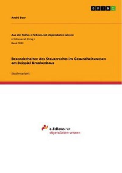 Besonderheiten des Steuerrechts im Gesundheitswesen am Beispiel Krankenhaus