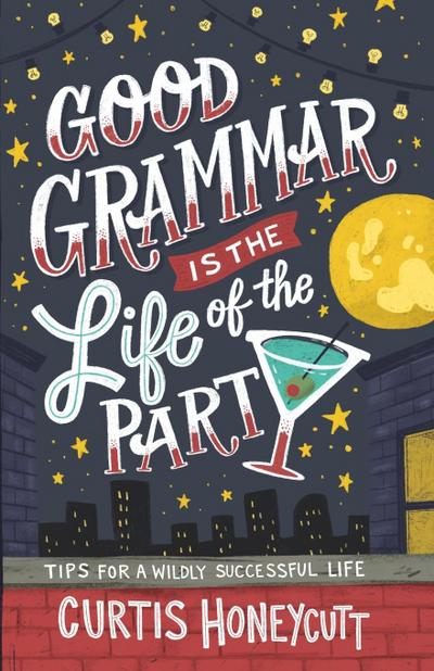 Good Grammar is the Life of the Party