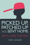 Picked Up, Patched Up and Sent Home