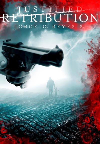 Justified Retribution (International Thriller)