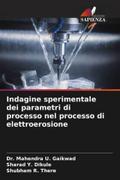 Indagine sperimentale dei parametri di processo nel processo di elettroerosione