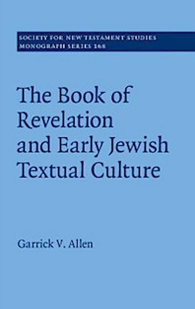 Book of Revelation and Early Jewish Textual Culture