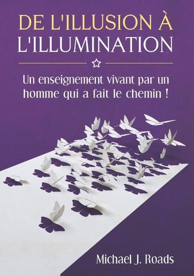 De l’illusion à l’illumination