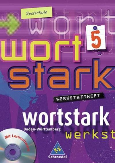 Wortstark, Ausgabe Realschule Baden-Württemberg 9. Klasse, Werkstattheft m. CD-ROM