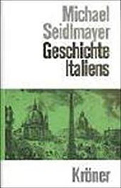 Seidlmayer, M: Geschichte Italiens