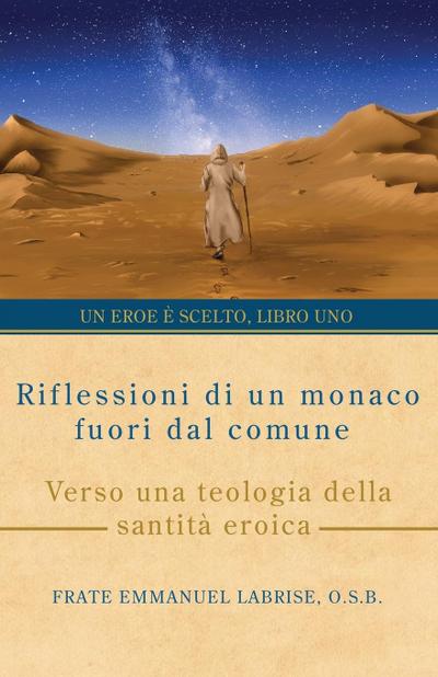 Riflessioni di un monaco fuori dal comune