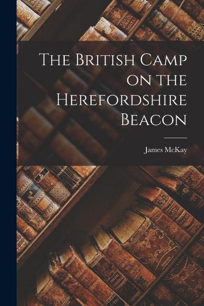 The British Camp on the Herefordshire Beacon