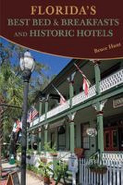 Florida’s Best Bed & Breakfasts and Historic Hotels