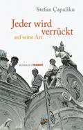 Jeder wird verrückt auf seine Art
