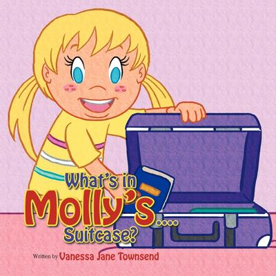 What’s in Molly’s...Suitcase?