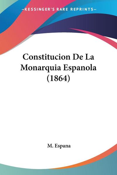 Constitucion De La Monarquia Espanola (1864)