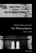 Die Wehrmachtjustiz 1933-1945