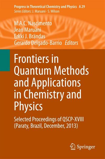 Frontiers in Quantum Methods and Applications in Chemistry and Physics