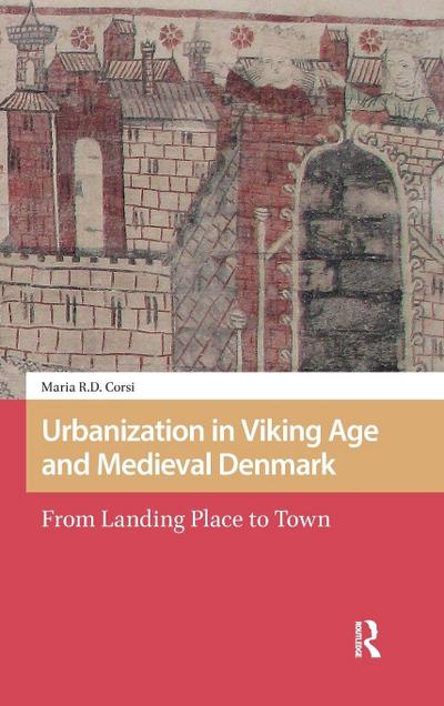 Urbanization in Viking Age and Medieval Denmark