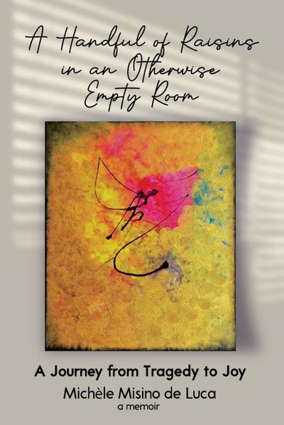 A Handful of Raisins in an Otherwise Empty Room