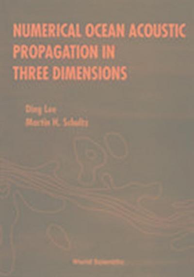 Numerical Ocean Acoustic Propagation in Three Dimensions