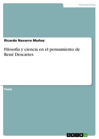 Filosofía y ciencia en el pensamiento de René Descartes