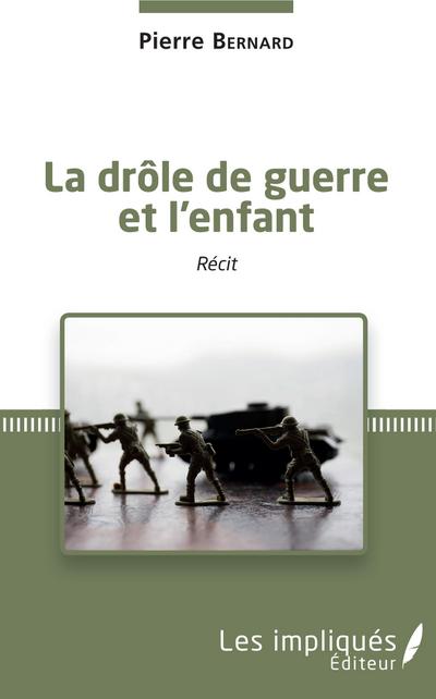 La drôle de guerre et l’enfant